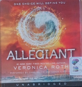 Allegiant written by Veronica Roth performed by Emma Galvin and Aaron Stanford on Audio CD (Unabridged)